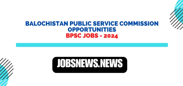 Balochistan Public Service Commission (BPSC) Opportunities