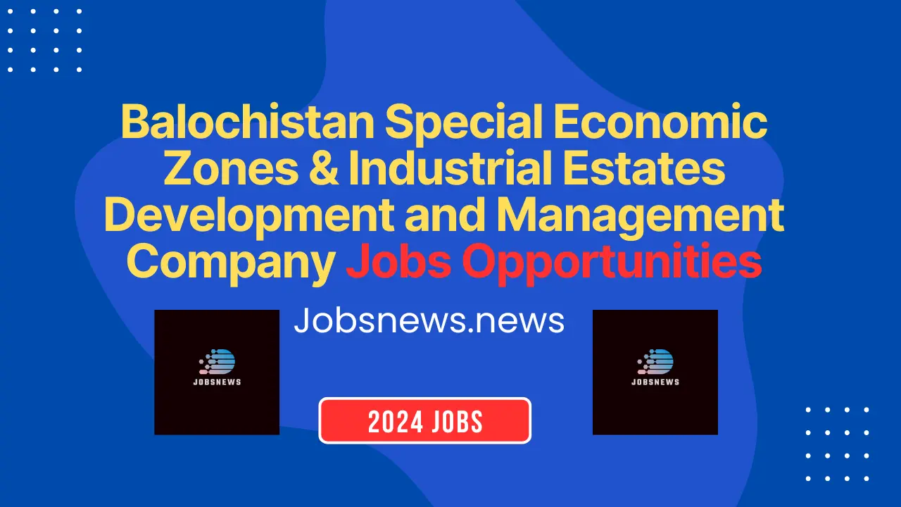 Balochistan Special Economic Zones - Industrial Estates Development and Management Company BASEZIEC