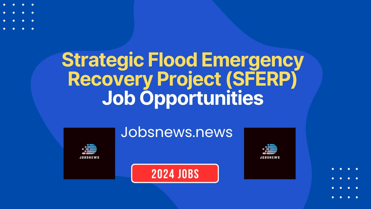 Strategic Flood Emergency Recovery Project (SFERP) - Career Opportunities